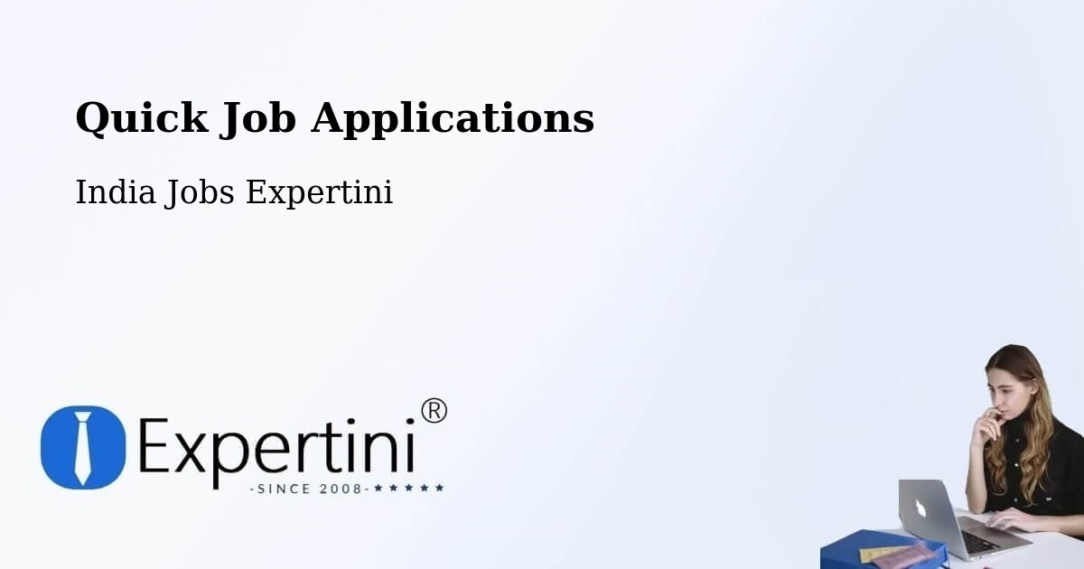 Quick Job Applications - India Jobs Expertini